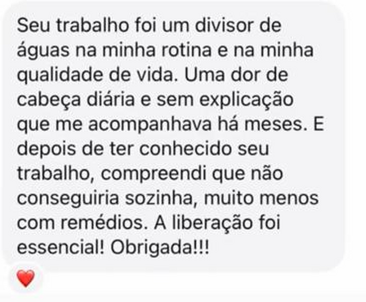 Feedback de paciente sobre melhora da qualidade de vida e alívio após liberação